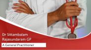 Dr Sittambalam Rajasundaram GP - A General Practitioner