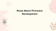 Know about Firmware Development