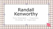 Randall Kenworthy - A Motivated and Organized Professional