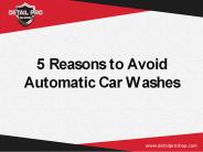 5 Reasons to Avoid Automatic Car Washes