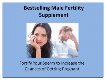Treatment and Prevention of Male Infertility