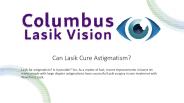 Can Lasik Cure Astigmatism