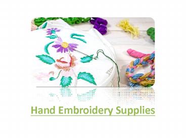 Learn How To Get Embroidery & Hand Embroidery Supplies Wholesale