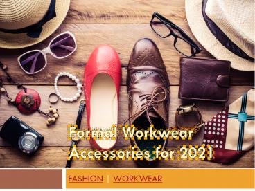 Formal Workwear Accessories for 2021