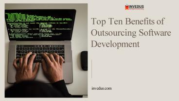 Top 10 Benefits of Outsourcing Software Development