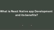 What is React native and what are its benefits