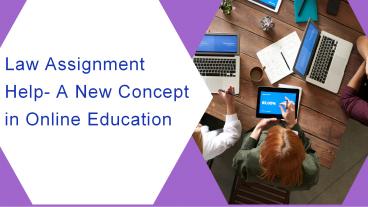 Law Assignment Help- A New Concept in Online Education