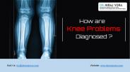 How are Knee Problems Diagnosed? | Dr Niraj Vora