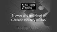 Browse and get Hired at  Collision Industry in USA