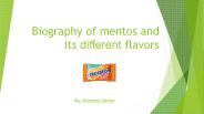 Biography of mentos and its different flavors