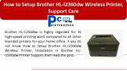 How to Setup Brother HL-l2360dw Wireless Printer, Support Care