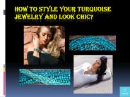 How To Style Your Turquoise Jewelry And Look Chic?