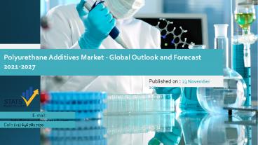 Polyurethane Additives Market - Global Outlook and Forecast 2021-2027