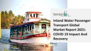 Inland Water Passenger Transport Market Latest Trends and Business Opportunities 2021-2030
