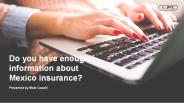 Do you have enough information about Mexico insurance?