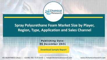 Spray Polyurethane Foam Market Size by Player, Region, Type, Application and Sales Channel