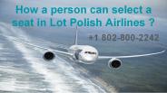 Seat Selection Policy In Lot Polish Airlines ?
