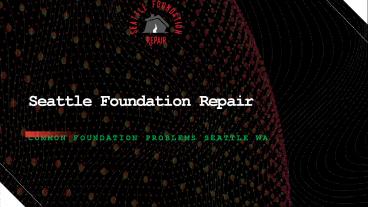 Get Best Service Like As A Foundation Settlement and Sinking Seattle WA