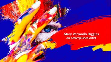Mary Verrando Higgins - An Accomplished Artist
