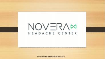 Novera's Proven Solution for Migraines -Novera Headache Center