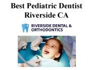 Best Pediatric Dentist Riverside CA