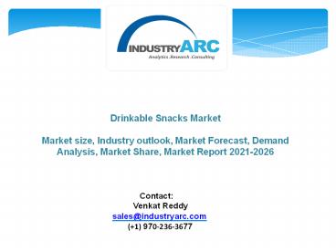 Drinkable Snacks Market - Forecast(2021 - 2026)