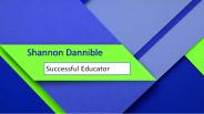 Shannon Dannible - Successful Educator