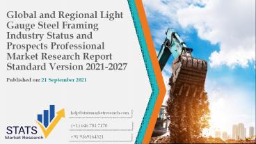 Global and Regional Light Gauge Steel Framing Industry Status and Prospects Professional Market Research Report Standard Version 2021-2027