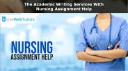 The Academic Writing Services With Nursing Assignment Help