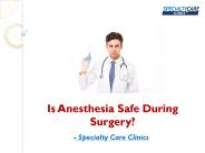 Is Anesthesia Safe During Surgery?