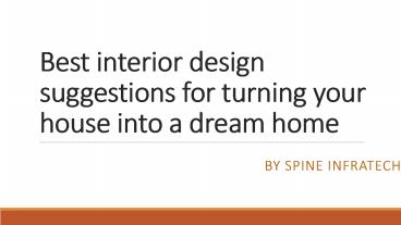 Best interior design suggestions for turning your house into a dream ...