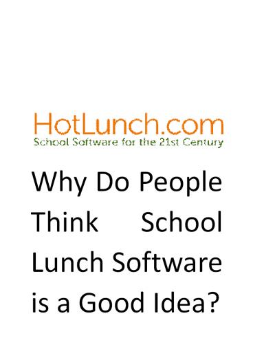 Why Do People Think School Lunch Software is a Good Idea?