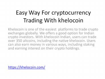 Easy Way For cryptocurrency Trading With khelocoin