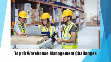 Top 10 Warehouse Management Challenges