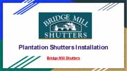Plantation Shutters Installation