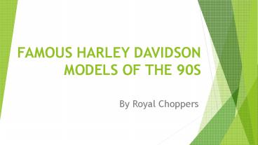 FAMOUS HARLEY DAVIDSON MODELS OF THE 90S