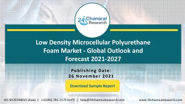 Low Density Microcellular Polyurethane Foam Market - Global Outlook and Forecast 2021-2027
