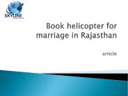 Book helicopter for marriage in Rajasthan