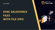 Sync Files & Attachments to External Cloud using File ZIPO