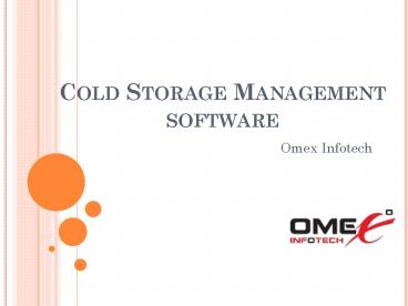 Cold Storage Management Software - Omex Infotech