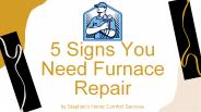 5 Signs You Need Furnace Repair