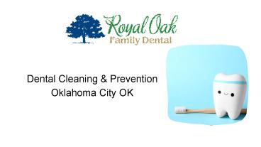 Dental Cleaning And Prevention Oklahoma City OK.