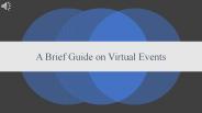 A Brief Guide on Virtual Events
