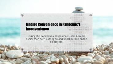 Finding Convenience in Pandemic's Inconvenience (1)