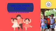 EARLY CHILDHOOD EDUCATION