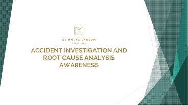 Accident Investigation & RCA - Demoura Lawson Consulting
