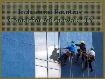 Industrial Painting Contactor Mishawaka IN