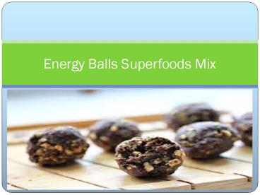 Energy Balls Superfoods Mix