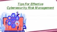 Tips For Effective  Cybersecurity Risk Management