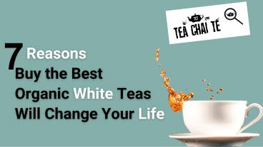 Buy Best White Teas leaf online | Tea Chai Te